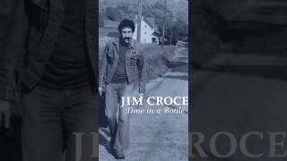 Time in a Bottle 1972 Jim Croce