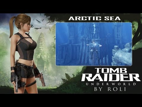Tomb Raider: Underworld - Arctic Sea Walkthrough