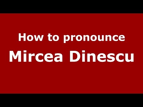 How to pronounce Mircea Dinescu (Romanian/Romania) - PronounceNames.com