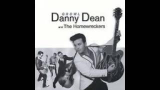 Danny Dean and The Homewreckers - D In Love