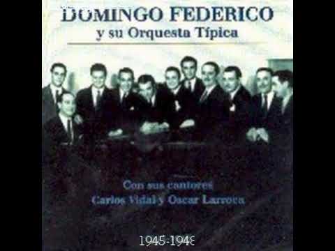 Orquesta Domingo Federicocon sus vocalistas Oscar Larroca y Carlos Vidal