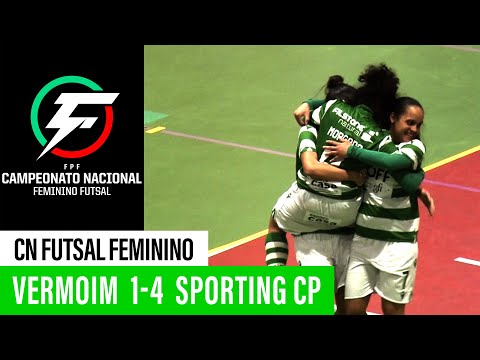 CN Futsal Fem | FC Vermoim 1 x 4 Sporting CP