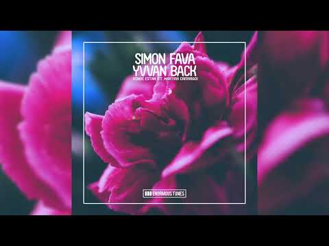 Simon Fava, Yvvan Back - Donde Estan ft.  Martina Camargo