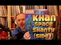 Listening to Khan: Space Shanty, Side 1
