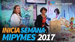 Inicia Semana Mipymes 2017. Prioriza uso tecnología para la productividad y competitividad