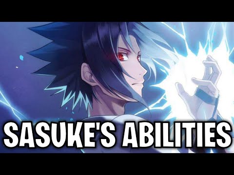 Sasuke Uchiha's Abilities (Naruto)