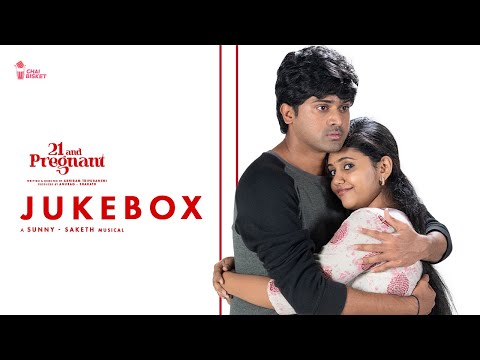 21 and Pregnant | Jukebox | Sunny - Saketh | Girl Formula | Chai Bisket