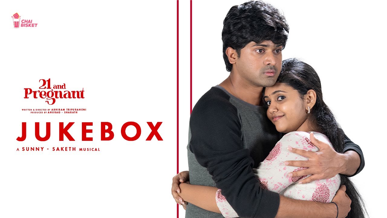 21 and Pregnant | Jukebox | Sunny - Saketh | Girl Formula | Chai Bisket
