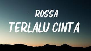 Download lagu Rossa - Terlalu Cinta Lirik mp3