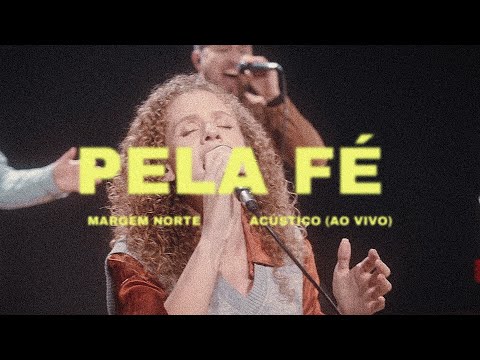 Pela Fé | Acústico (Ao Vivo) - Clipe Oficial