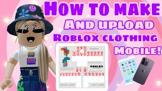 How to make Roblox Clothing on mobile/IPad! 😮 *super easy tutorial* 2023 ￼#roblox #robloxclothes