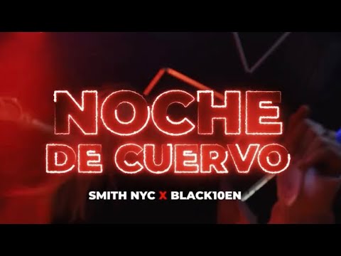 SMITH NYC FT BLACK10EN - NOCHE DE CUERVOS | VIDEO OFICIAL | 
