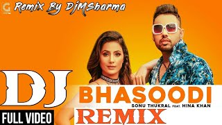 BHASOODI REMIX: Sonu Thukral ft. Hina Khan (Full Song) Pardhaan | Preet Hundal | Bollywood Song