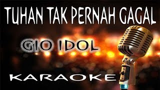 Download lagu TUHAN TAK PERNAH GAGAL GIO IDOL... mp3