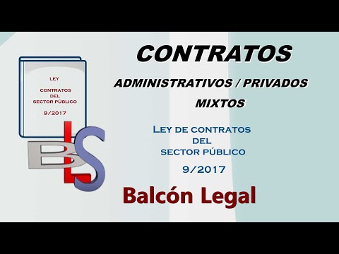 Ley de Contratos del Sector Público - 9/2017 - Contratos administrativos, privados y mixtos