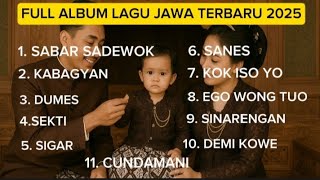 Download lagu FULL ALBUM LAGU JAWA TERBARU 2025 💔 | Sabar Sadewok, Kabagyan, Demi Kowe –Bikin Nangis & enak dihati mp3 Download lagu FULL ALBUM LAGU JAWA TERBARU 2025 💔 | Sabar Sadewok, Kabagyan, Demi Kowe –Bikin Nangis & enak dihati mp3