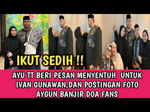 I'M SAD!! AYU TT PASSED THIS MESSAGE FOR IVAN GUNAWAN, AND AYGUN'S PHOTO POST WAS FLOODED WITH FA...