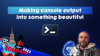 Making console output into something beautiful - Adam Bacon
