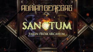 Adrian Benegas - Sanctum [Arcanum] 542 video