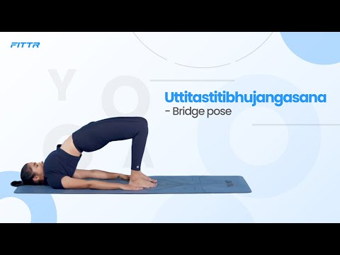 Uttitastitibhujangasana - Bridge pose