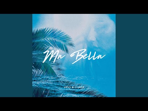 Ma Bella (feat. Chapz)