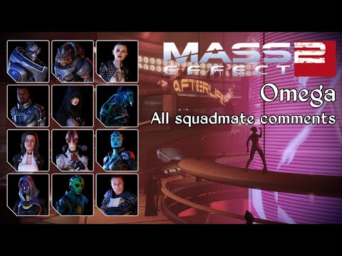 Mass Effect 2 - Omega - Squadmate comments