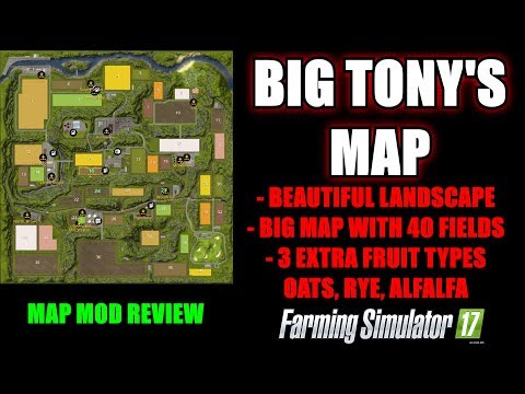 Farming Simulator 17 - Big Tony's Map "Map Mod Review"