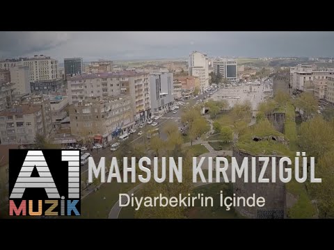 Mahsun Kırmızıgül - Diyarbekir'in İçinde