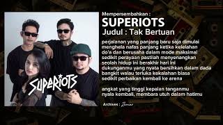 Download lagu Superiots - Tak Bertuan Lirik mp3 Download lagu Superiots - Tak Bertuan Lirik mp3