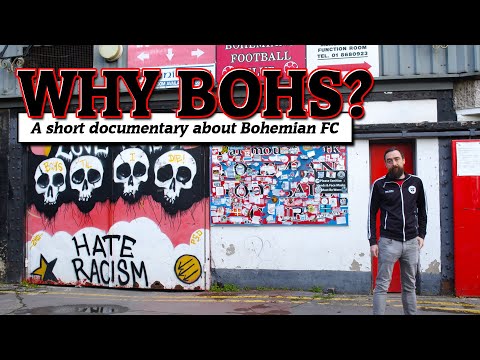 Why Bohs? - A Short Documentary About Bohemian FC
