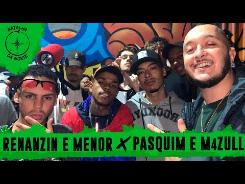 Renanzin e Menor x Pasquim e M4zull | 20ª Batalha da Norte | Santana | SP
