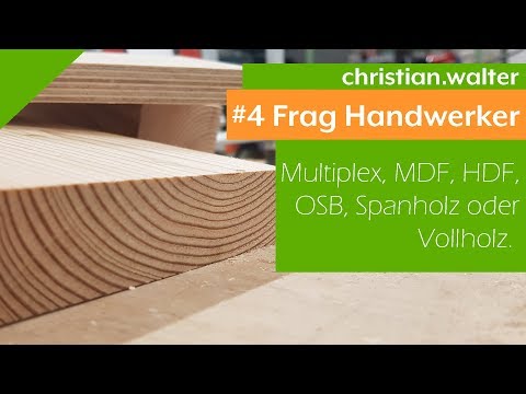 Frag Handwerker #4 - OSB, Multiplex, MDF, Vollholz, Spanplatten