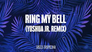 Nothing But Funk, Syndel - Ring My Bell (YOSHUA JR. Remix) [Disco Tropicana Records]