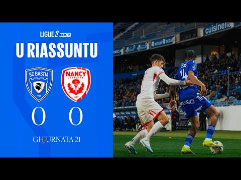 SC Bastia 0-0 AS Nancy Lorraine: The Summary