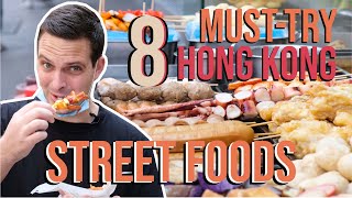 8 BEST STREET FOODS IN HONG KONG | How Many Have You Tried?
