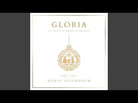 Gloria (A Child Is Born Tonight)