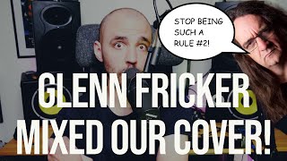 THE 4 LESSONS THAT I LEARNED FROM LETTING GLENN FRICKER MIX OUR COVER!