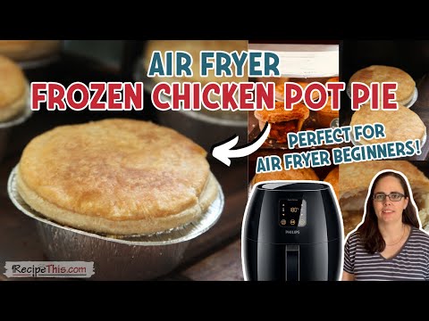 Air Fryer Frozen Chicken Pot Pie (Put To The Test)