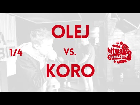 OLEJ vs. KORO / Bitwa o Zagłębie 3 (1/4)