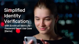 Simplified Identity Verification with Evrotrust Ident Lite—Password Reset Use Case [Demo]