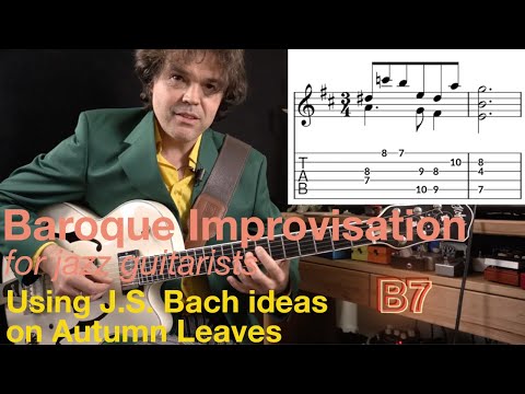 Tutorial | Baroque Improvisation for Jazz Guitarists - using J.S.Bach ideas on Autumn Leaves