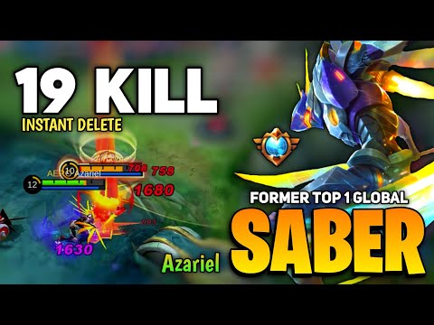 19 KILL! Saber Hypercarry Gameplay [ Former Top 1 Global Saber ] By Azariel - Mobile Legend