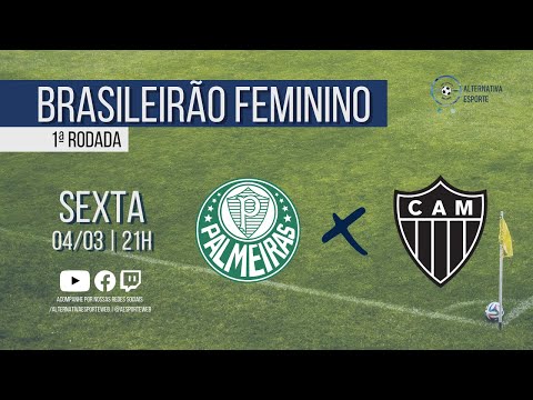 PALMEIRAS x ATLÉTICO-MG – Narração ao vivo | Brasileirão Feminino A1 - 1ª Rodada