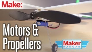 Maker Hangar: Episode 2 - Motors/Propellers