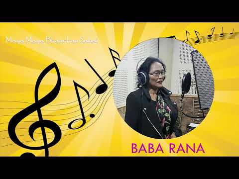 Maya Maya Bhanchan Sabai || Baba Rana