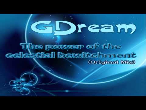 GDream - The power of the celestial bewitchment (Original Mix)