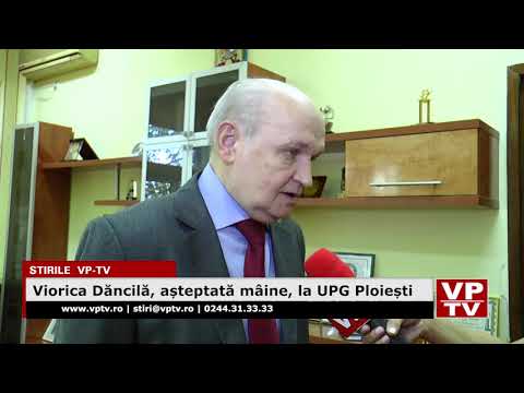 Viorica Dăncilă, așteptată mâine, la UPG Ploiești