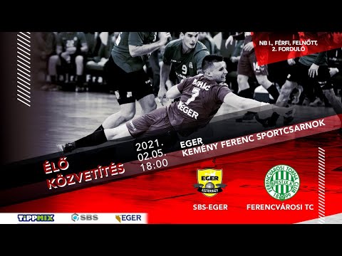 SBS-Eger- Ferencvárosi TC NB I-es bajnoki mérkőzés - az MTVA engedélyével