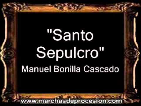 Santo Sepulcro - Manuel Bonilla Cascado [BM]