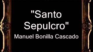 Santo Sepulcro - Manuel Bonilla Cascado [BM]